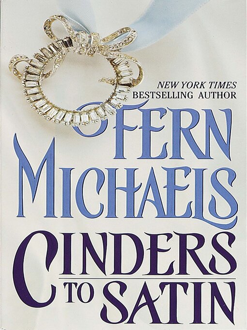 Title details for Cinders to Satin by Fern Michaels - Wait list